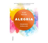 Alegria | Francesc Miralles, Álex Rovira