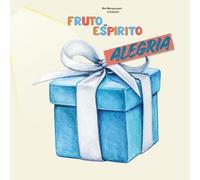 Alegria: Fruto do Espirito