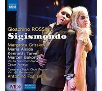 Aleida, Maria; Arrieta, César; Bakonyi, Marcell; D'Elia, Michele; Gritskova, Margarita; Sánchez-Valverde, Paula; Tarver, Kenneth - Rossini, G.: Sigismondo [Opera] (Gritskova, Aleida, Tarver, Bakonyi, Poznań Camerata Bach Choir, Virtuosi Brunensis, Fogliani)