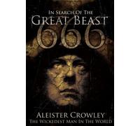 Aleister Crowley - The Wickedest Man In The World - In Search Of The Great Beast 666 [Reino Unido] [DVD]
