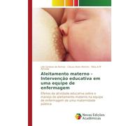 Aleitamento materno - Intervenção educativa em uma equipe de enfermagem: Efeitos da atividade educativa sobre o manejo do aleitamento materno na equipe de enfermagem de uma maternidade pública