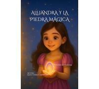 ALEJANDRA Y LA PIEDRA MÁGICA: VERSIÓN EXTENDIDA