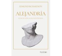 Alejandría (2ª ED): En busca de la ciudad perdida (Shackleton Books)