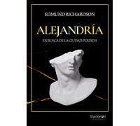 Alejandría: En busca de la ciudad perdida (Shackleton Books)