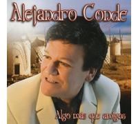 Alejandro Conde - Algo Mas Que Amigos [Import]