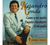 Alejandro Conde - Canto a Mi Madre Y G.Exitos