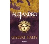 Alejandro. Conquistador De Asia (ebook)