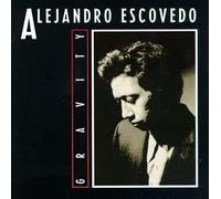 Alejandro Escovedo - Gravity