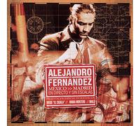 Alejandro Fernandez - Mexico-Madrid en Directo Y Sin