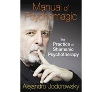 Alejandro Jodorowsky Manual of Psychomagic (Tapa blanda)