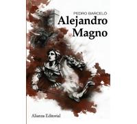 Alejandro Magno (Alianza Ensayo)