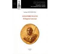 Alejandro Magno - El Imperio Universal