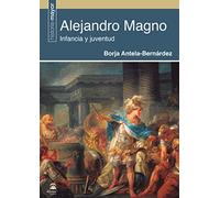 Alejandro Magno. Infancia y juventud