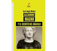 Alejandro Magno y el secreto del Oráculo