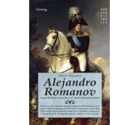 Alejandro Romanov: La Leyenda Del Zar Melancolico