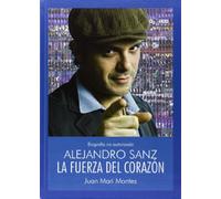 Alejandro Sanz. La Fuerza Del Corazón (MUSICA)