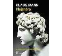 Alejandro: Un Retrato Del Lado Humano De Alejandro Magno