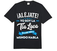 Aléjate Soy La Tía Loca de La Que Todo El Mundo Habla Comfort Colors Adult Heavyweight T-Shirt