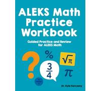 ALEKS Math Practice Workbook 2025/2026: Guided Practice and Review for ALEKS Math