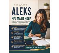 ALEKS PPL Math Prep: Practice Questions for Algebra Functions Trigonometry and Statistics with Solutions