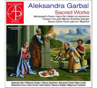 Aleksandra Garbal : Musique sacrée. Hyla, Krawiec, Zalesinska, Garbal, Gruca, Kozak, Kedzia, Wojdyla, Szymanowicz.