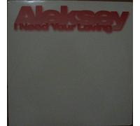 Aleksey - I need your loving [VINYL]