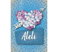 Alelí: Cuaderno de notas A5 | Nombre personalizado Alelí | Regalo de cumpleaños para la esposa, mamá, hermana, hija .. | Diseño: Lilas corazon | 120 páginas rayadas, formato A5 (14.8 x 21 cm)