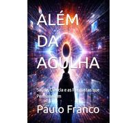 ALÉM DA AGULHA: Saúde, Ciência e as Perguntas que Permanecem (Poesias & Autoajuda)