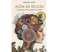 ALÉM DA BELEZA: A TRICOLOGIA NO CORPO, NA MENTE E NA HISTÓRIA