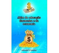 Além Da Educação Financeira E Da Economia (ebook)