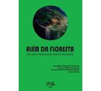 Além Da Floresta: Um Olhar Internacional Sobre A Amazônia (ebook)