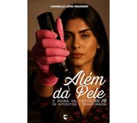 Além da Pele: O Poder da Tatuagem em Autoestima e Transformação