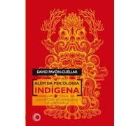 ALÉM DA PSICOLOGIA INDÍGENA