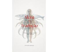 Além da Tradução: Porque conhecer não é representar