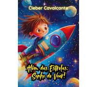 Além das Estrelas: Sonho de voar!