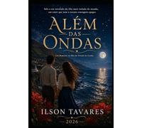 Além das Ondas: Uma história inesquecível sobre amor, perda e eternidade