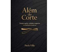 Além do Corte: Terapia capilar, cuidado e negócios na barbearia moderna