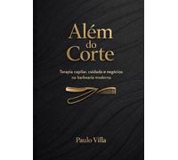 Além do Corte: Terapia capilar, cuidado e negócios na barbearia moderna