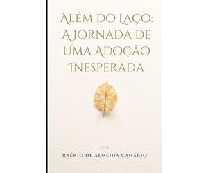 Além do Laço: A Jornada de Uma Adoção Inesperada