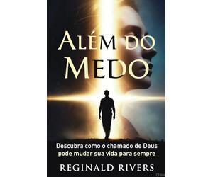 Além do Medo: A Jornada de Quem Escolhe Viver com Coragem