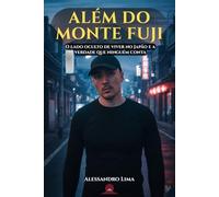 Além do Monte Fuji: O lado oculto de viver no Japão e a verdade que ninguém conta