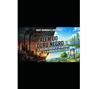 ALÉM DO OURO NEGRO: (histórias do mundo)