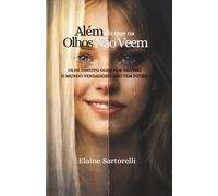 Além do que os Olhos Não Veem: OLHE DIREITO OLHE POR DENTRO O MUNDO VERDADEIRO NÃO TEM FIITRO