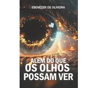Além do que os olhos possam ver