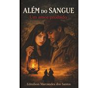 ALÉM DO SANGUE: Um amor proibido