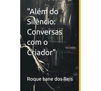 "Além do Silêncio: Conversas com o Criador"