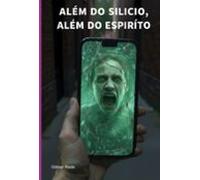 Além Do Silício Além Do Espírito (ebook)
