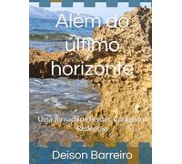 Além do último horizonte: Uma Jornada de Perdas, Coragem e Redenção