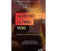 Além do Último Voo: Quando a carreira muda de altitude