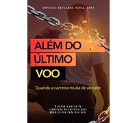 Além do Último Voo: Quando a carreira muda de altitude